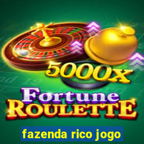 fazenda rico jogo